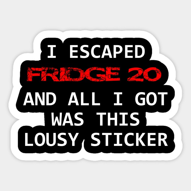 I ESCAPED FRIDGE 20 STICKER Sticker by Burrrrrittttooooo's Closet